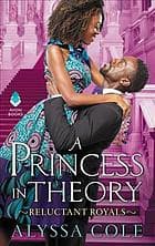 Cover of A Princess in Theory by Alyssa Cole